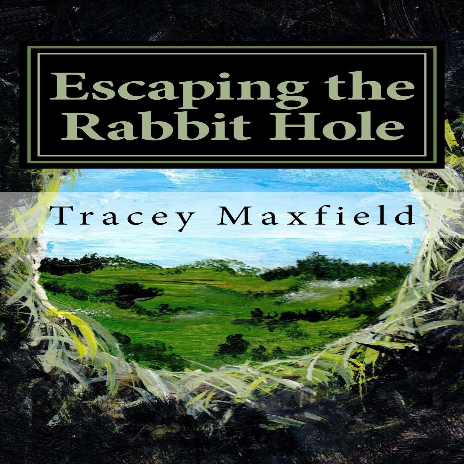 Escaping the Rabbit Hole: My Journey Through Depression Audiobook, by Tracey Maxfield