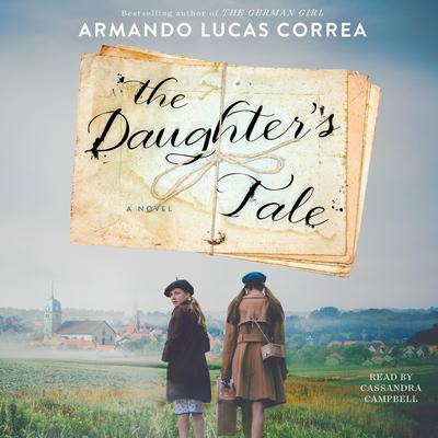 The Daughters Tale: A Novel Audiobook, by Armando Lucas Correa