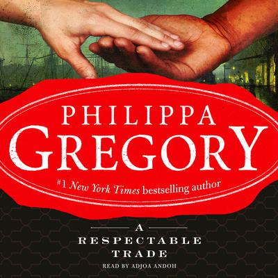 A Respectable Trade Audiobook, by Philippa Gregory