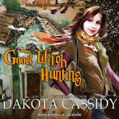 Good Witch Hunting Audiobook, by Dakota Cassidy