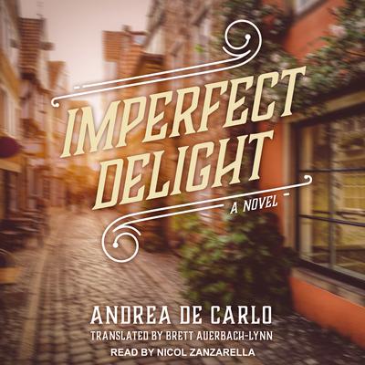 Imperfect Delight: A Novel Audiobook, by Andrea De Carlo