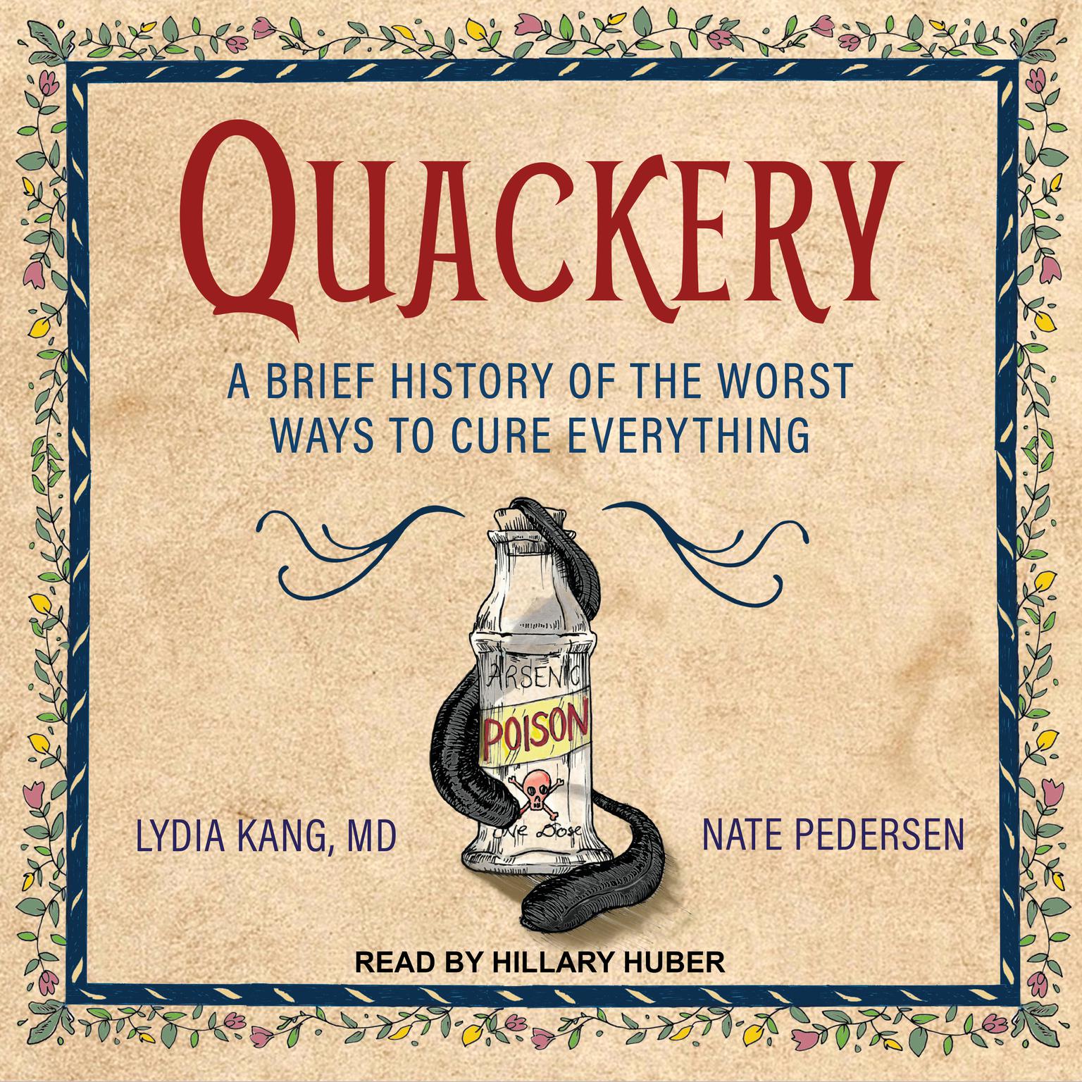 Quackery: A Brief History of the Worst Ways to Cure Everything Audiobook, by Lydia Kang