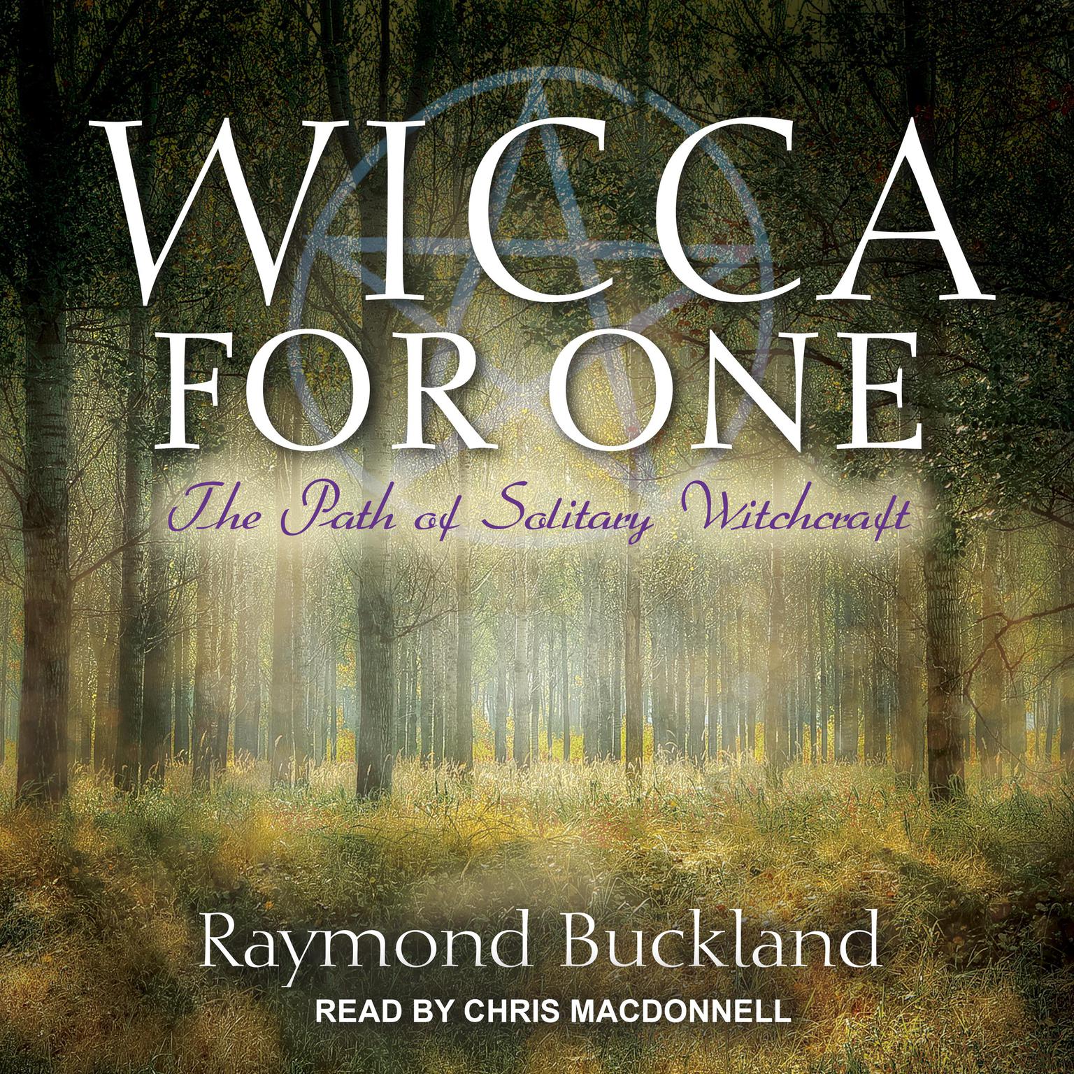 Wicca for One: The Path of Solitary Witchcraft Audiobook, by Raymond Buckland