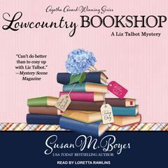Lowcountry Bookshop: A Liz Talbot Mystery Audiobook, by Susan M. Boyer