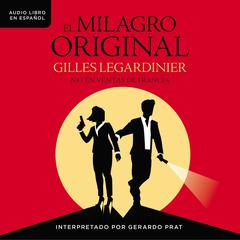 El milagro original Audiobook, by Gilles Legardinier