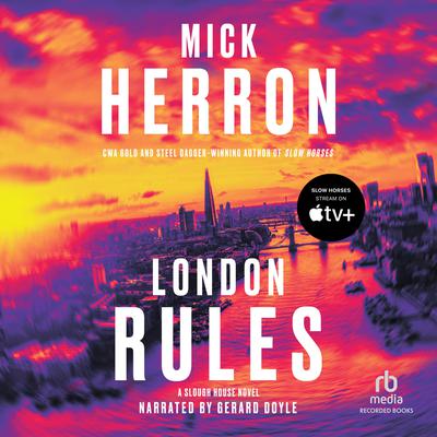London Rules Audiobook, by Mick Herron