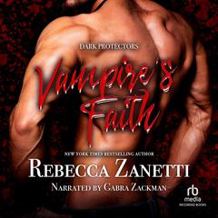 Vampires Faith Audiobook, by Rebecca Zanetti