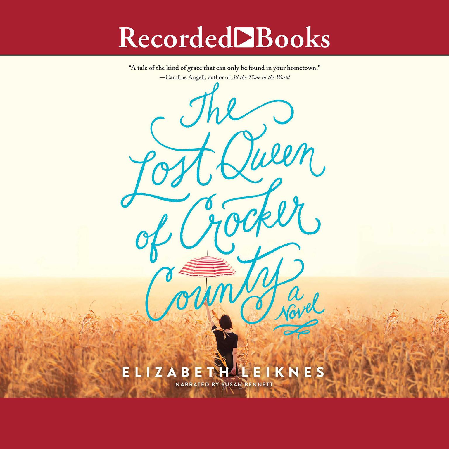 The Lost Queen of Crocker County Audiobook, by Elizabeth Leiknes