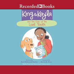 King & Kayla and the Case of the Lost Tooth Audiobook, by Dori Hillestad Butler  