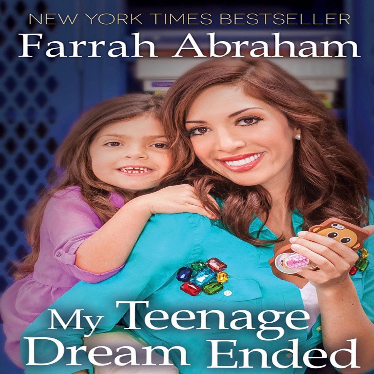My Teenage Dream Ended Audiobook, by Farrah Abraham