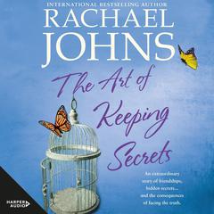 The Art Of Keeping Secrets Audiobook, by Rachael Johns