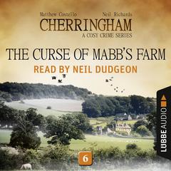 The Curse of Mabb’s Farm: Cherringham, Episode 6 Audiobook, by Matthew Costello
