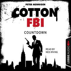Cotton FBI, Episode 2: Countdown Audiobook, by Peter Mennigen