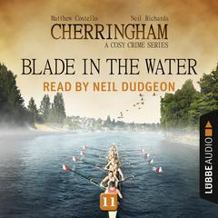 Blade in the Water: Cherringham, Episode 11 Audiobook, by Matthew Costello