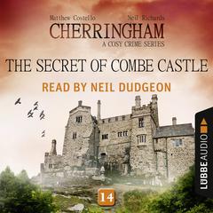 The Secret of Combe Castle: Cherringham, Episode 14 Audiobook, by Matthew Costello