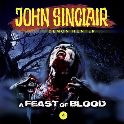 John Sinclair, Episode 4: A Feast of Blood Audiobook, by Gabriel Conroy