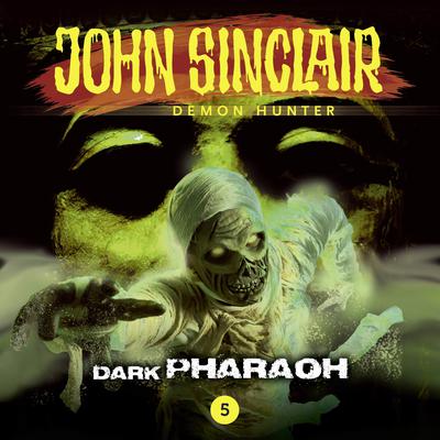 John Sinclair, Episode 5: Dark Pharaoh Audiobook, by Gabriel Conroy