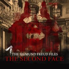 The Sigmund Freud Files, Episode 1: The Second Face Audiobook, by Heiko Martens