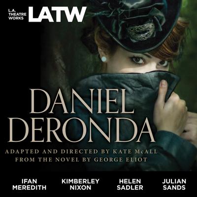 Daniel Deronda: from the novel by George Eliot Audiobook, by Kate McAll