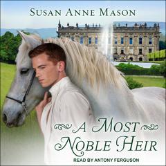 A Most Noble Heir Audiobook, by Susan Anne Mason