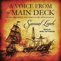 A Voice from the Main Deck: Being a Record of the Thirty Years Adventures of Samuel Leech Audiobook, by Samuel Leech