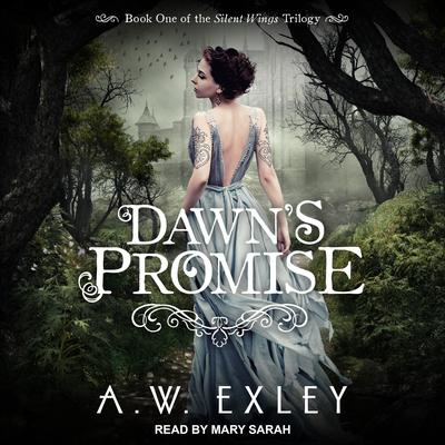 Dawns Promise Audiobook, by A. W. Exley