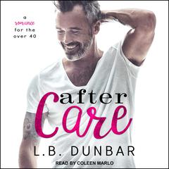 After Care: A Romance for the Over 40 Audiobook, by L.B. Dunbar