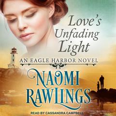 Loves Unfading Light Audiobook, by Naomi Rawlings