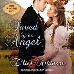 Saved by an Angel: A Western Romance Story Audiobook, by 
