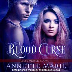 The Blood Curse Audiobook, by Annette Marie
