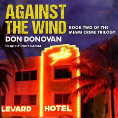 Against The Wind Audiobook, by Don Donovan
