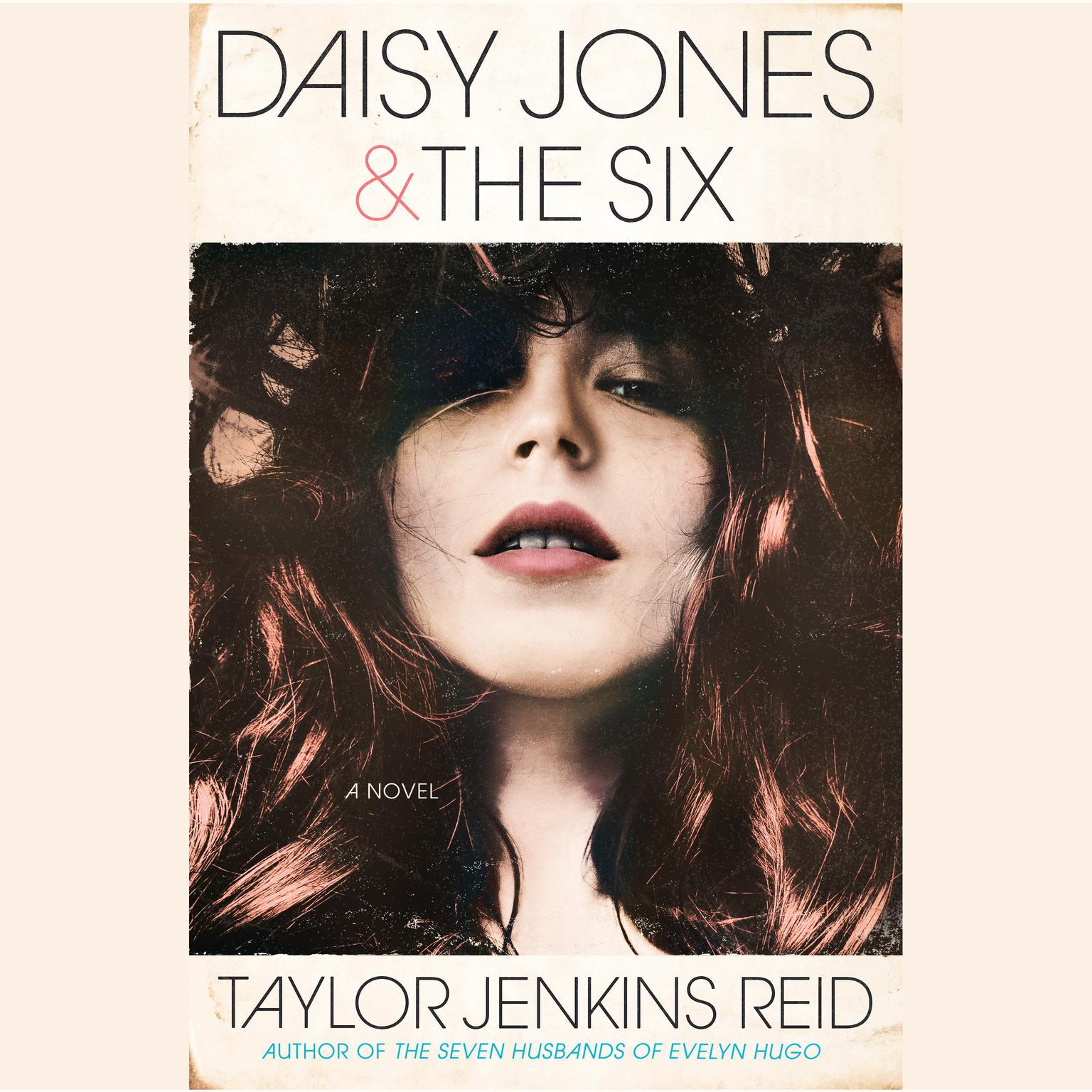 Daisy Jones & The Six: A Novel Audiobook, by Taylor Jenkins Reid