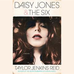 Daisy Jones & The Six: A Novel Audiobook, by 