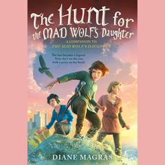 The Hunt for the Mad Wolfs Daughter Audiobook, by Diane Magras