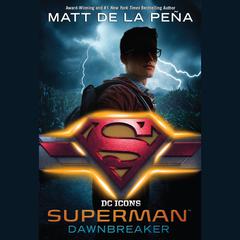 Superman: Dawnbreaker Audiobook, by Matt de la Peña