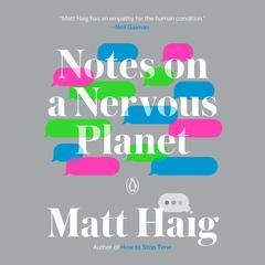 Notes on a Nervous Planet Audiobook, by Matt Haig