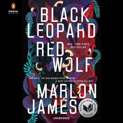 Black Leopard, Red Wolf Audiobook, by Marlon James