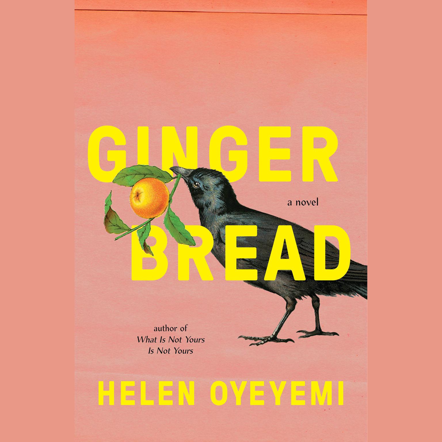 Gingerbread: A Novel Audiobook, by Helen Oyeyemi