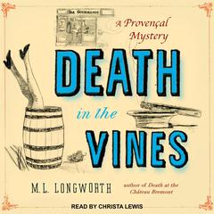 Death in the Vines Audiobook, by M. L. Longworth