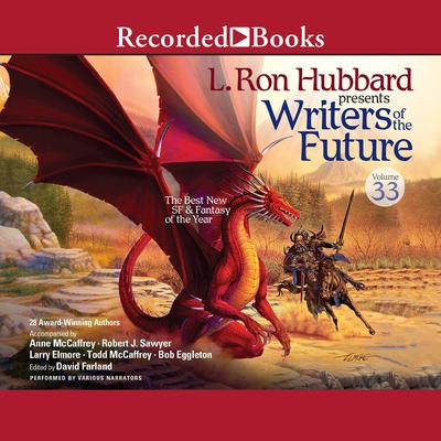 Writers of the Future Volume 33 Audiobook, by David Farland