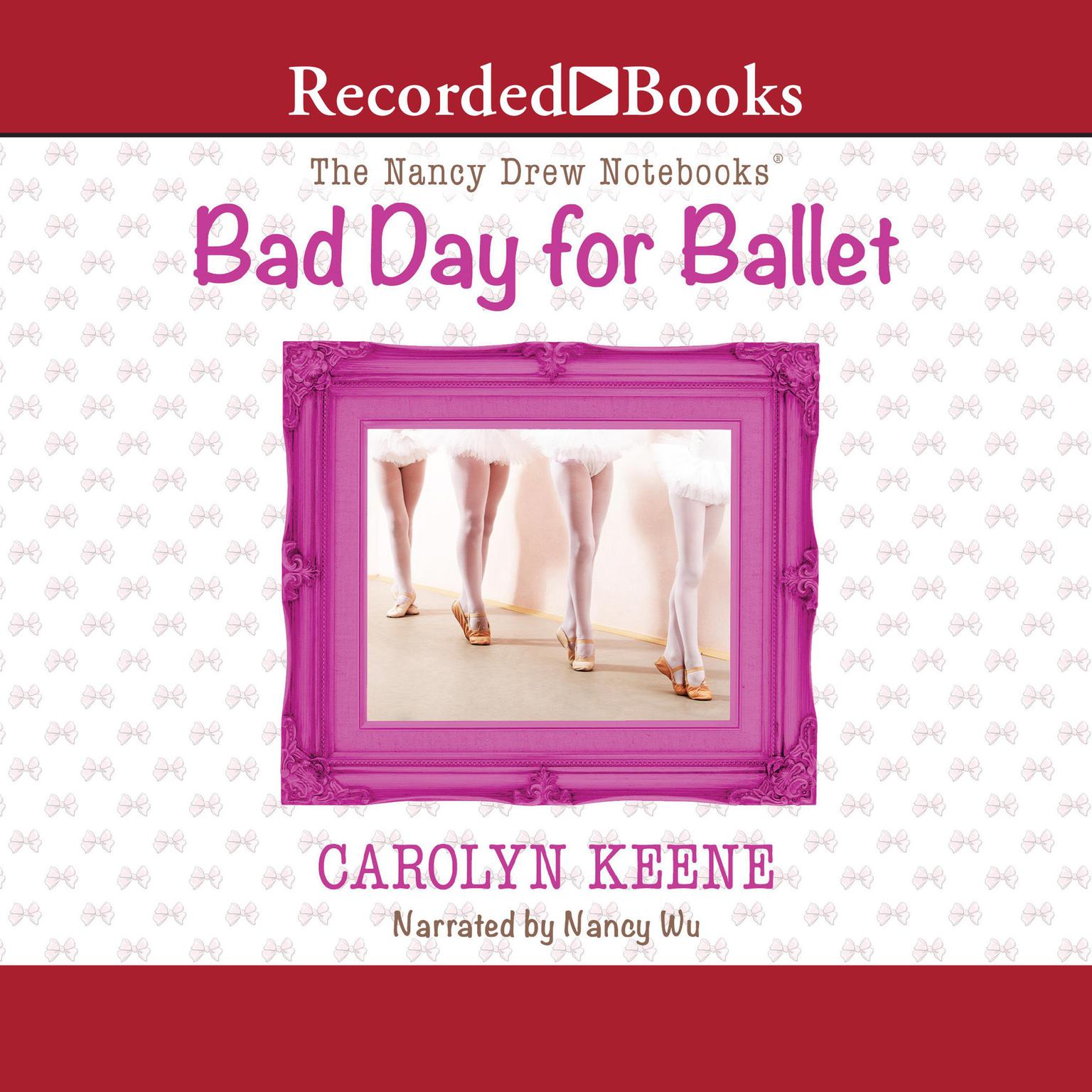 Bad Day for Ballet Audiobook, by Carolyn Keene