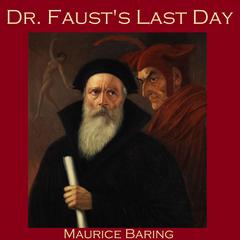 Dr. Fausts Last Day Audiobook, by Maurice Baring