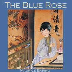 The Blue Rose Audiobook, by Maurice Baring
