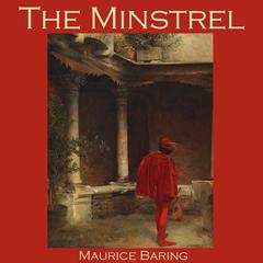 The Minstrel Audiobook, by Maurice Baring
