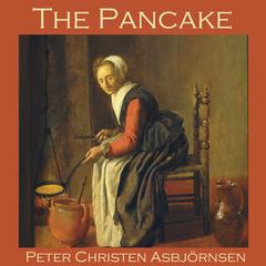 The Pancake Audiobook, by Peter Christen Asbjörnsen
