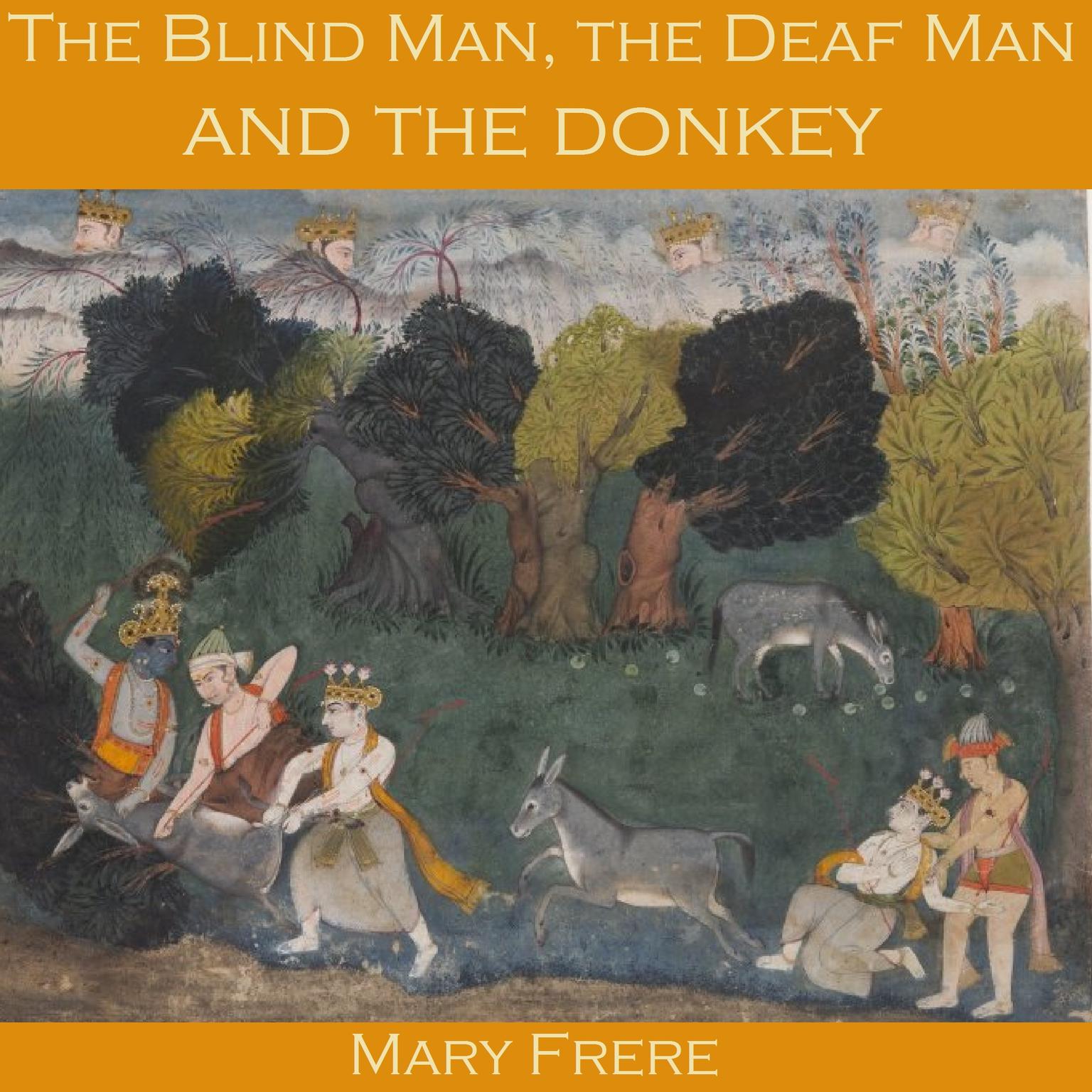 The Blind Man, the Deaf Man and the Donkey Audiobook, by Mary Frere