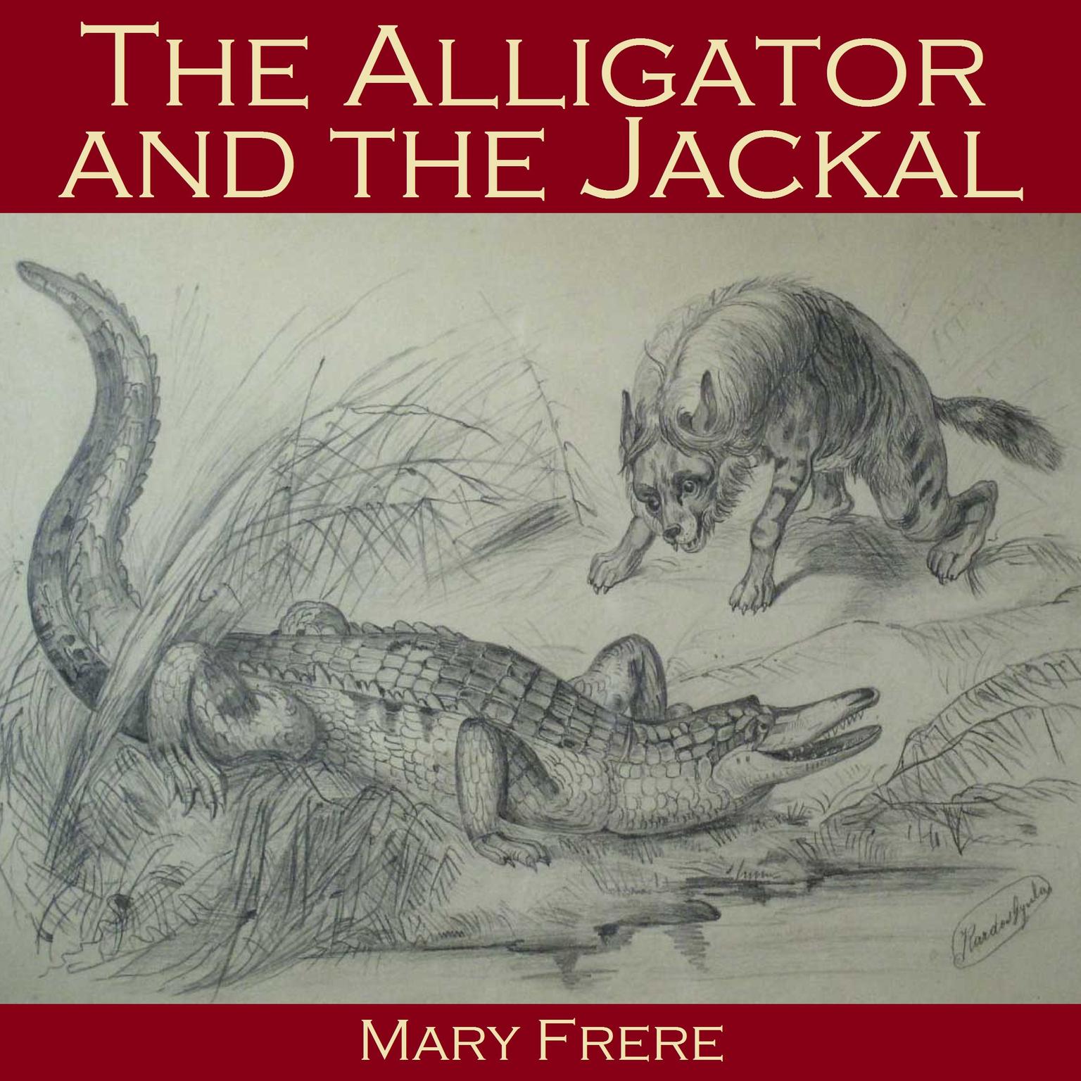 The Alligator and the Jackal Audiobook, by Mary Frere