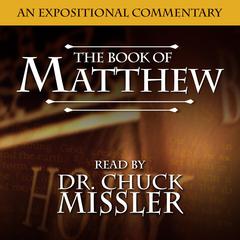 The Book of Matthew: 43291 Audiobook, by Chuck Missler