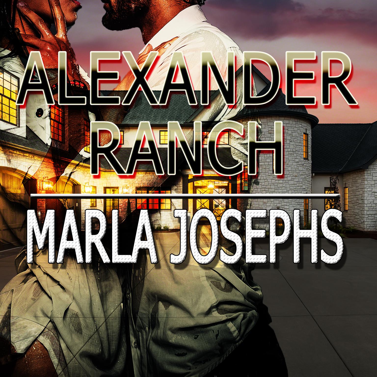 Alexander Ranch Audiobook, by Marla Josephs