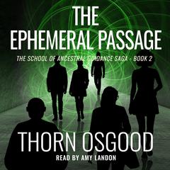 The Ephemeral Passage Audiobook, by Thorn Osgood